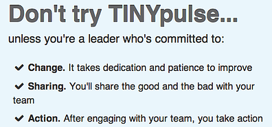 Only Try TINYpulse if you're committed to change, sharing, and action