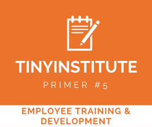 TINYinstitute Essential Resources on Employee Training & Development