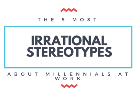 The 5 Most Irrational Stereotypes About Millennials at Work by TINYpulse
