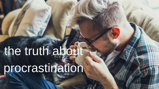 the truth about procrastination