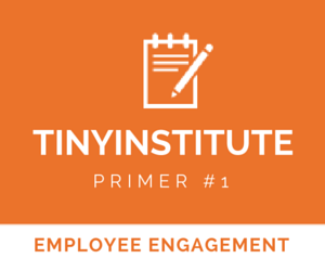 TINYinstitute Essential Resources on Employee Engagement